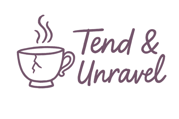 Tend & Unravel