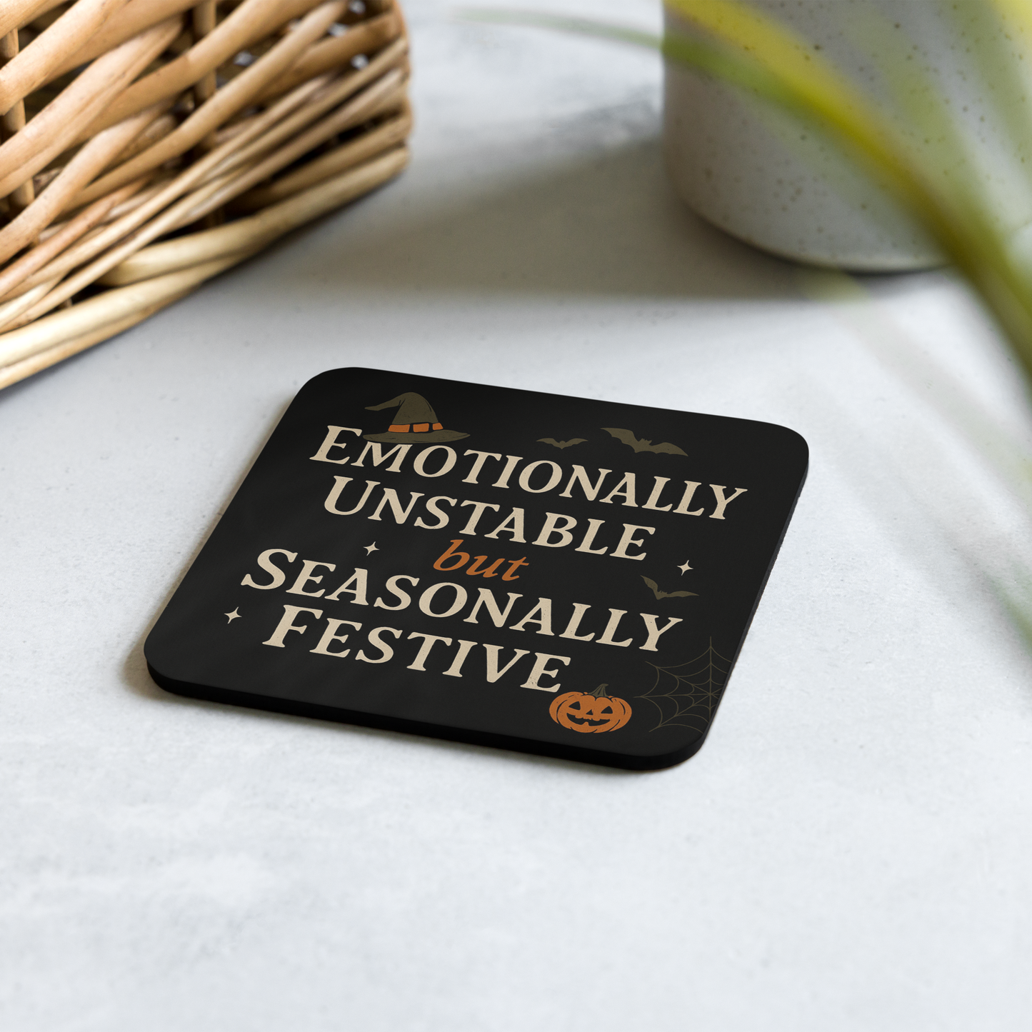 Emotionally Unstable but Seasonally Festive Coaster