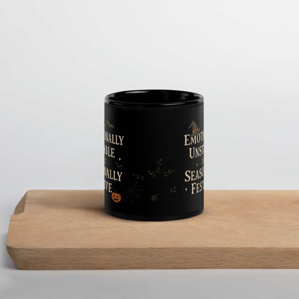 Emotionally Unstable (But Seasonally Festive) — Halloween Mug (Black Glossy)