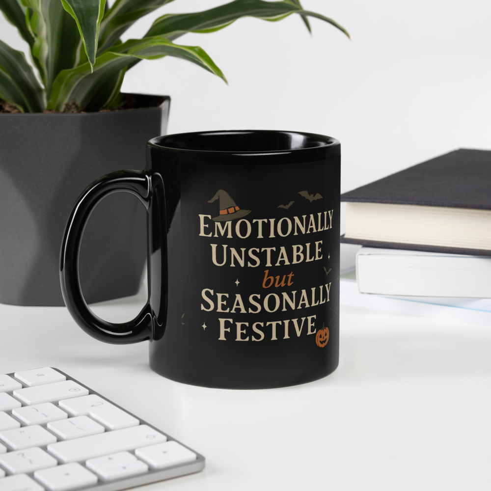 Emotionally Unstable (But Seasonally Festive) — Halloween Mug (Black Glossy)