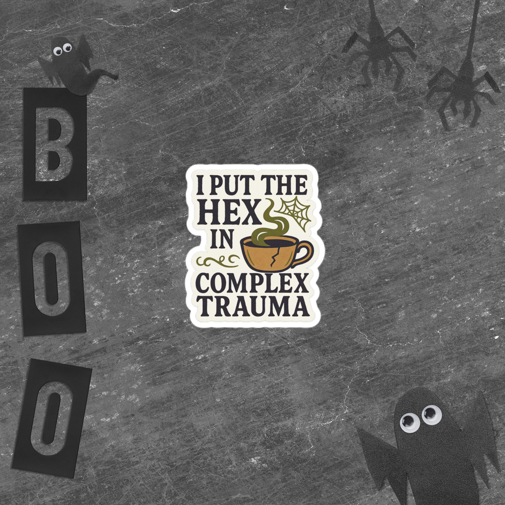 I Put the Hex in Complex Trauma Sticker – Witchy Vinyl