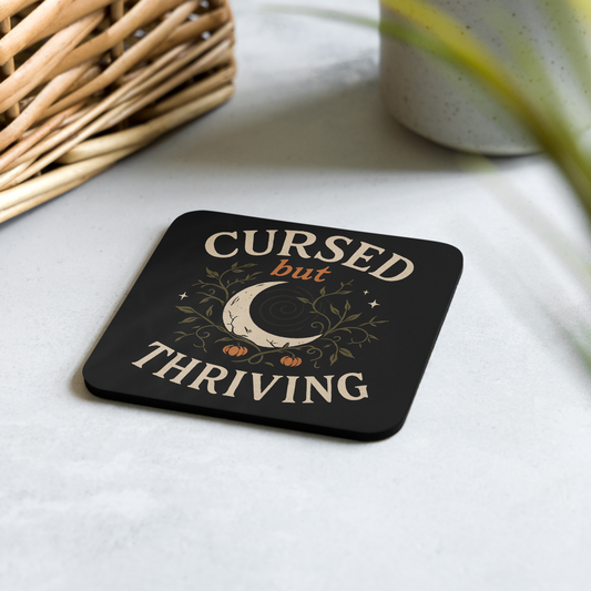 Cursed but Thriving | Witchy Coaster