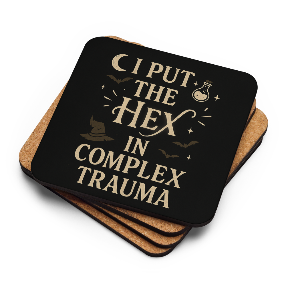 I Put the Hex in Complex Trauma | Witchy Coaster