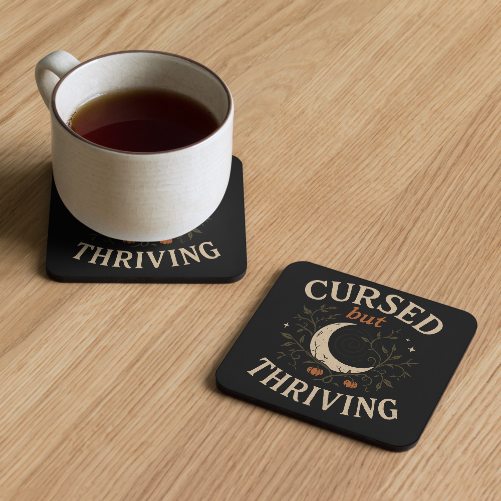Cursed but Thriving | Witchy Coaster